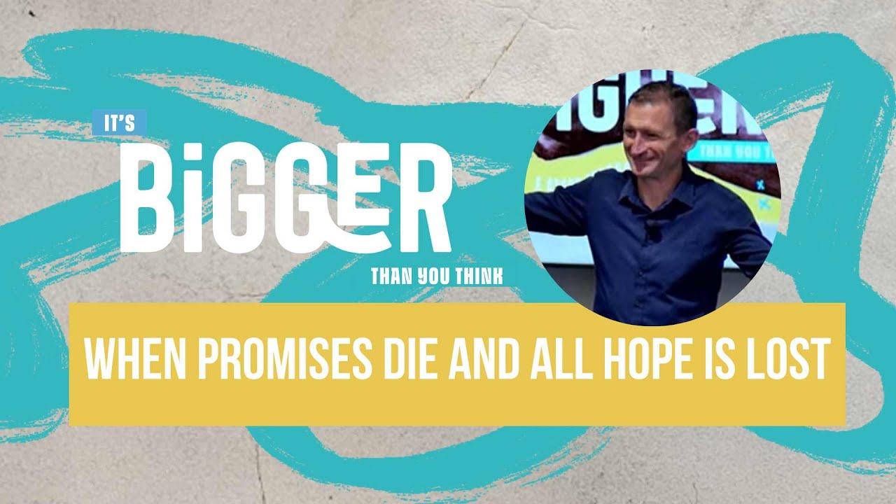 When Promises Die and All Hope is Lost