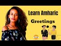 Learn Amharic ! Formal and Informal Greetings Detailed! 🥰Amharic Language Ethiopia  #1