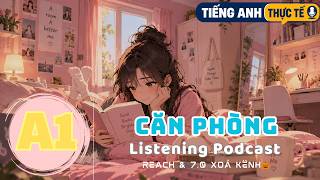 🎧 Luyện Nghe Tiếng Anh Level A1 - CĂN PHÒNG -  | Listening English Podcast |🎯