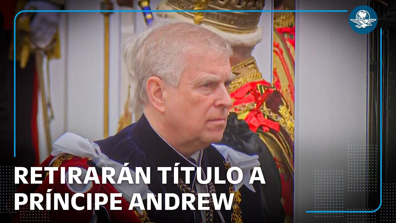 Príncipe Andrew perderá su título, Palacio de Buckingham informa que inicio proceso de retiro