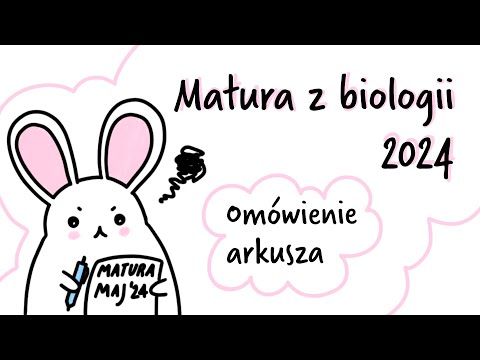 Matura z biologii🍏2024 - omówienie arkusza🖊️🧾 - (numery zadań w spisie treści!⬇️)