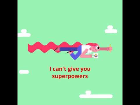 I can't give you super powers