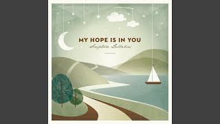 My Hope Is In You Music Video