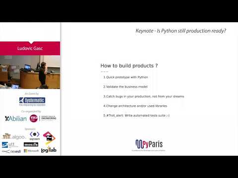 PyParis 2017 - Keynote: Is Python still production ready ?, by Ludovic Gasc