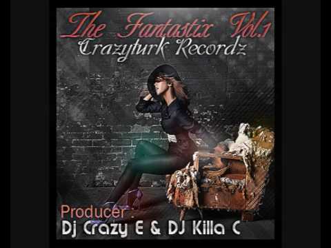 DJ Crazy E Feat. DJ Killa Cee - The Fantastixx Vol.1 ( CrazyTurkRecordZ )