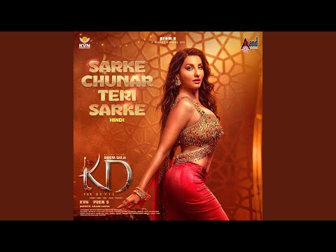 Sarke Chunar Teri Sarke Lyrics English Translation – KD The Devil | Nora Fatehi
