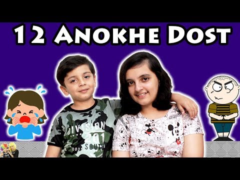 , title : '12 ANOKHE DOST | Funny MIKO 2 | Types of Friends | Aayu and Pihu Show'