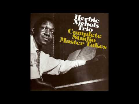 Herbie Nichols Trio × Complete Studio Master Takes Vol I