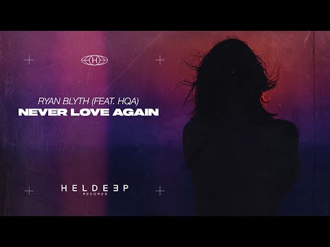 Ryan Blyth - Never Love Again (feat. HQA) (Official Audio)
