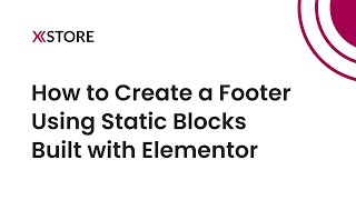 [06] How to Create a Website Footer Using Static Blocks Built with Elementor on WordPress