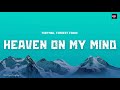 TobyMac Forrest Frank Heaven On My Mind Lyric Video