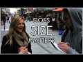 Street Interviews Does Size Matter