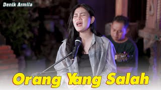 Download lagu Orang Yang Salah ~ Denik Armila (Akustik) || Lagu Viral Tik Tok 2023 mp3