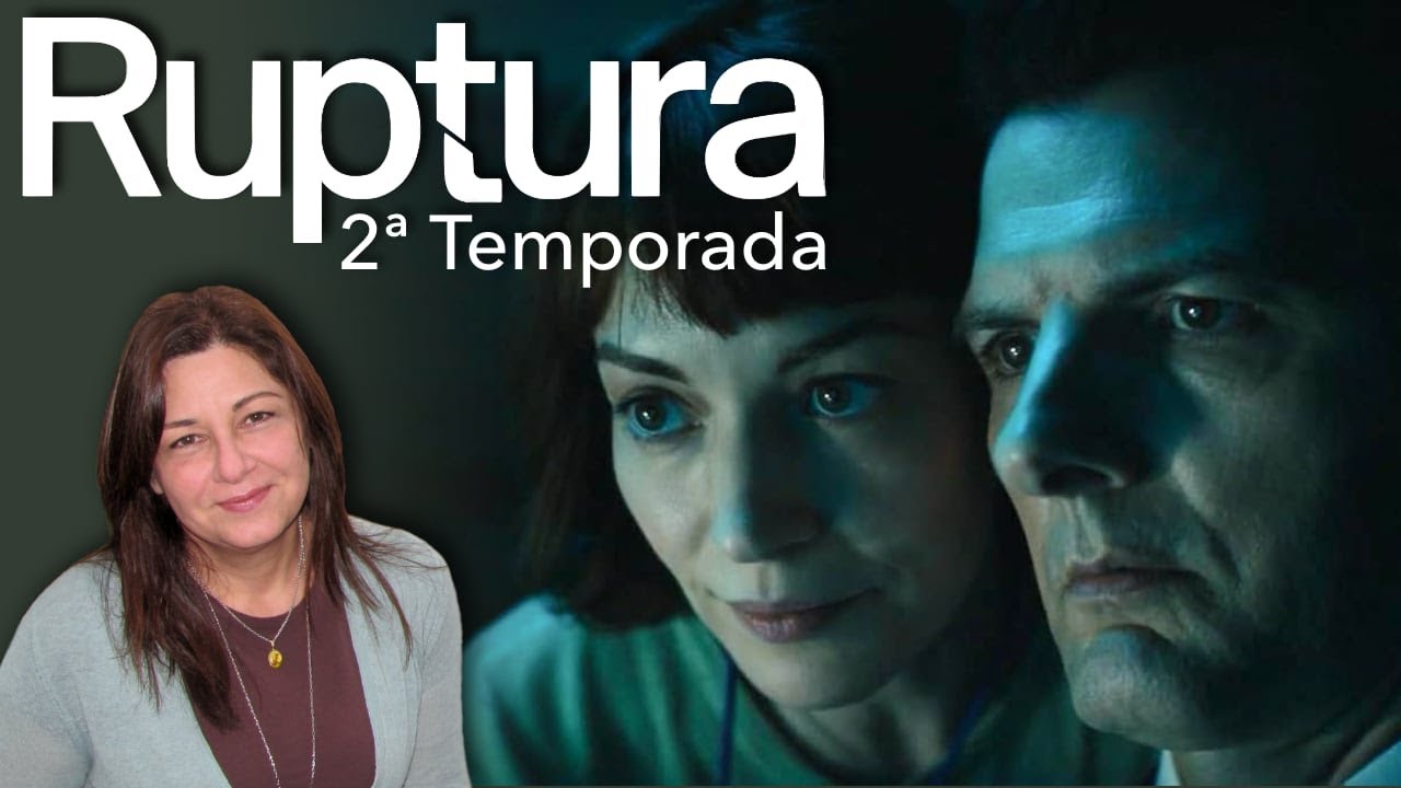 “Ruptura” 2ª temporada: valeu pelo final