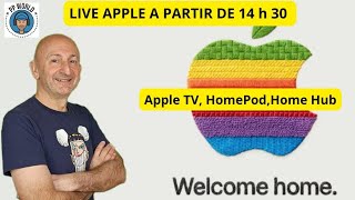 LIVE autour des annonces APPLE HOME (Apple TV, HomePod, Home HUB.. )