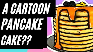 CARTOON CAKE | HOW TO MAKE PANCAKES| TUTORIAL