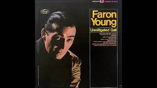 Unmitigated Gall ~ Faron Young (1967)