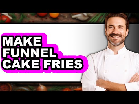 How To Make Funnel Cake Fries - Full Guide