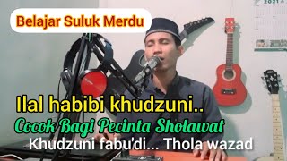 Download lagu BELAJAR SULUK 'Khudzuni' Pecinta Sholawat.!! mp3