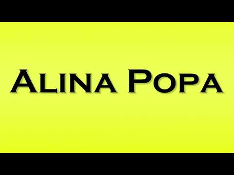 Pronunciation of Alina Popa