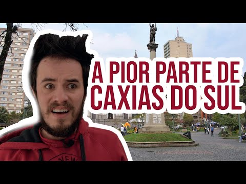 A PIOR PARTE de CAXIAS DO SUL RS