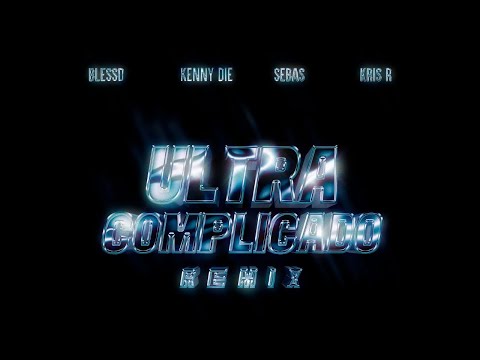 Kenny Die - Ultra Complicado (w/ Blessd, Kris R., Sebas) on Spotify Charts