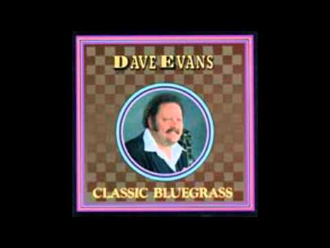(3) One Loaf Of Bread :: Dave Evans (Classic Bluegrass)