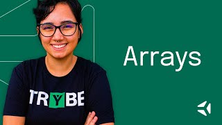 Arrays - Curso Introdutório de JavaScript GRATUITO | Trybe