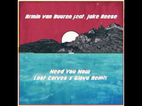 Armin van Buuren feat. Jake Reese - Need You Now (Lost Carves x Giova) (Extended Mix)