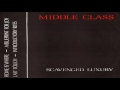 Middle Class - Scavenged Luxury (Full Album)