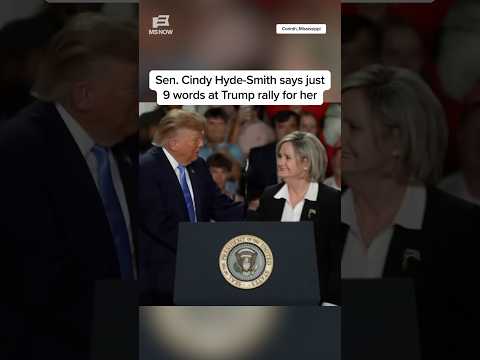 Sen. Cindy Hyde-Smith says just 9 words at Trump rally for her