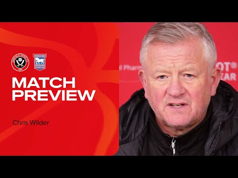 Chris Wilder | Sheffield United v Ipswich Town | Match preview