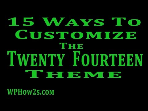 download lagu mp3 mp4 Twenty Fourteen Theme Customization, download lagu Twenty Fourteen Theme Customization gratis, unduh video klip Twenty Fourteen Theme Customization