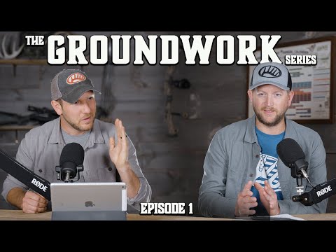 Groundwork Episode 1 | Early Season Hunting Strategy