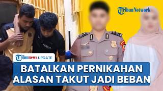 Oknum Densus 88 di Ternate Ungkap Motif Batalkan Nikah Sepihak usai Ngaku "Stroke": Takut Jadi Beban