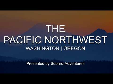 Pacific Northwest 2018  | A Subaru-Adventures Film | Pacific Coast Highway 101
