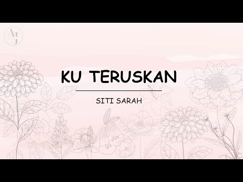 Siti Sarah - Ku Teruskan ( Lirik Lagu ) ll Playlist ll