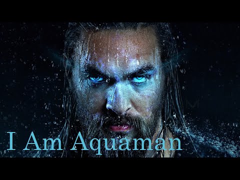 I Am Aquaman | Jason Mamoa | Arthur