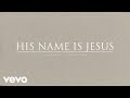 His Name is Jesus