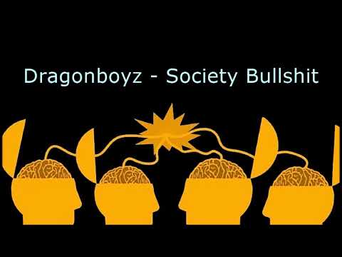 Dragonboyz - Society Bullshit (2010)