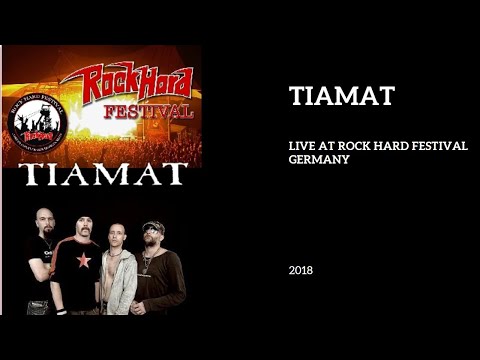 Tiamat - Live Rock Hard Festival (2018)
