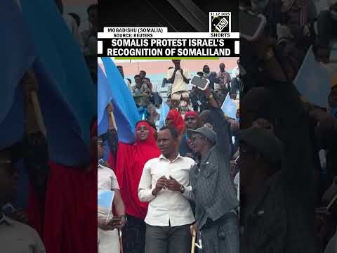 Somalis gather in Mogadishu to protest Israel’s Somaliland recognition