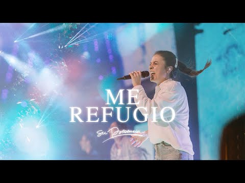 Me Refugio (shelter In) - Su Presencia