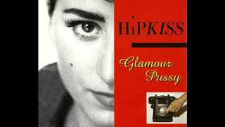 Hipkiss - 'Glamour Pussy [Radio Mix]' (1994)