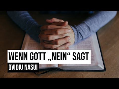 Wenn Gott „Nein“ sagt | Andacht | Ovidiu Nasui