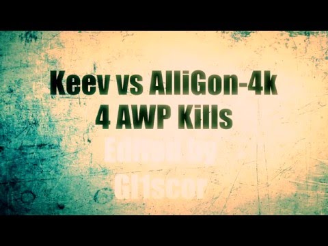 Keev vs AlliGon 4k