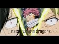Natsu Vs Twin Dragons