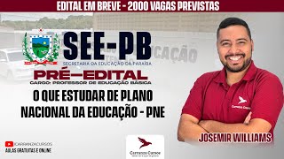 SEE/PB - O Que Estudar de Plano Nacional da Educação - PNE - Prof Josemir Williams