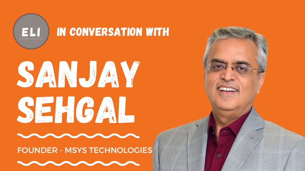 Tech Trailblazer: Sanjay Sehgal's Journey in Transforming IT Solutions with MSys Technologies