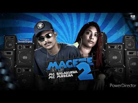 MC BALAKINHA Feat. MORENA - MACETE 2 ( CHAVOSO DJERIK AREVELAÇÃO DE ARAÇOIABA